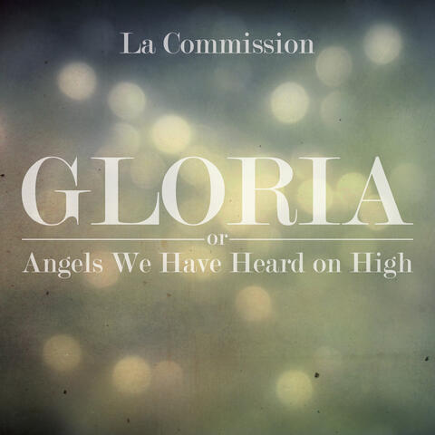 GLORIA - or - Angels We Have Heard on High - Single
