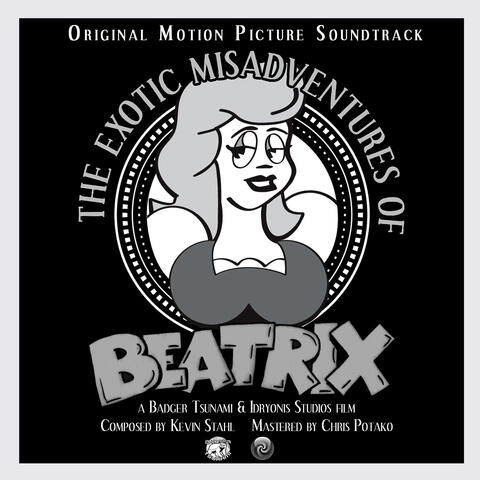 The Exotic Misadventures of Beatrix (Original Motion Picture Soundtrack)