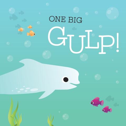 One Big Gulp