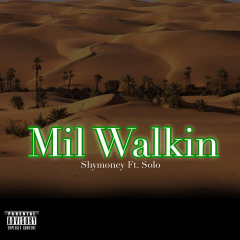Mil Walkin (feat. Solo) - Single
