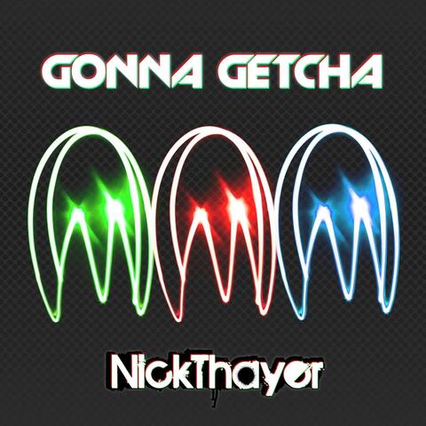 Gonna Getcha EP