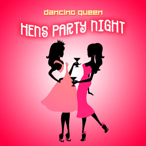 Dancing Queen: Hens Party Night