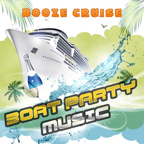 Booze Cruise: Boat Party Music
