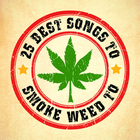 25 Best Songs to Smoke Weed To