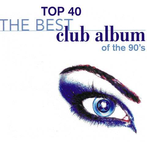 Top 40 Best Club Album of the 90's