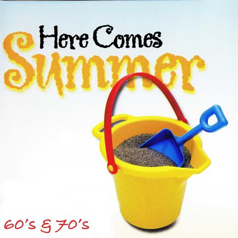 Here Comes Summer - 60s & 70s
