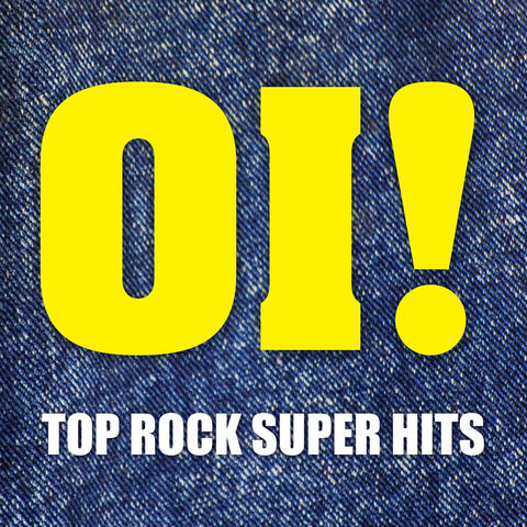 Oi! - Top Rock Super Hits