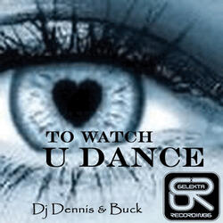 I Love to Watch U Dance