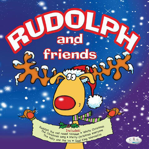 Rudolph and Friends