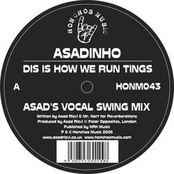Dis Is How We Run Tings (Asad's Vocal Swing)