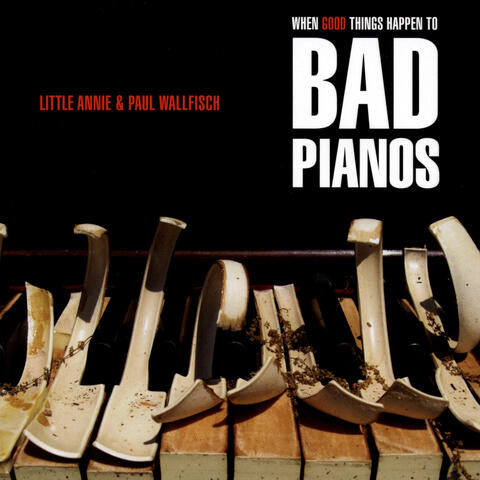 When Good Things Happen To Bad Pianos