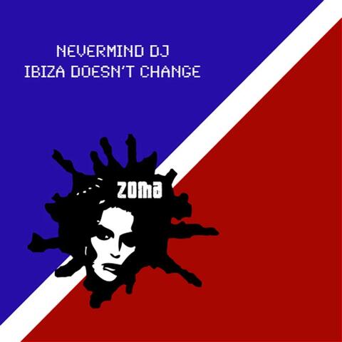 Ibiza Doesn't Change – EP