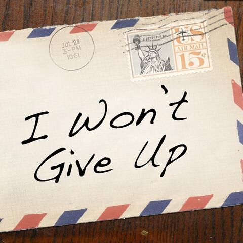 I Won't Give Up On Us