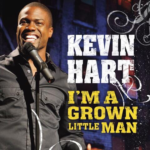 Kevin Hart Live: I'm a Grown Little Man