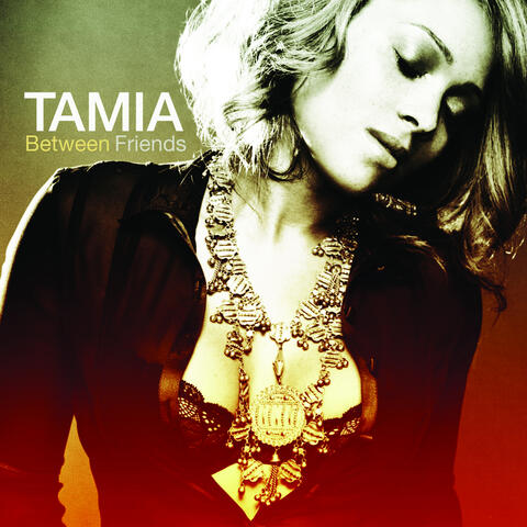 Tamia: Between Friends + 3