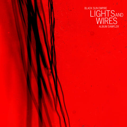 Lights And Wires Album Sampler