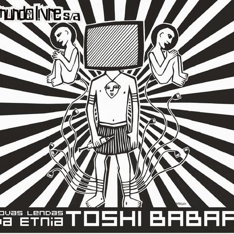 Novas Lendas Da Etnia Toshi Babaa