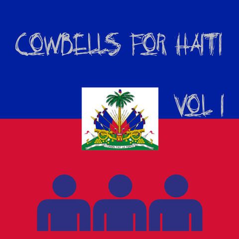 Cowbells For Haiti Vol.1