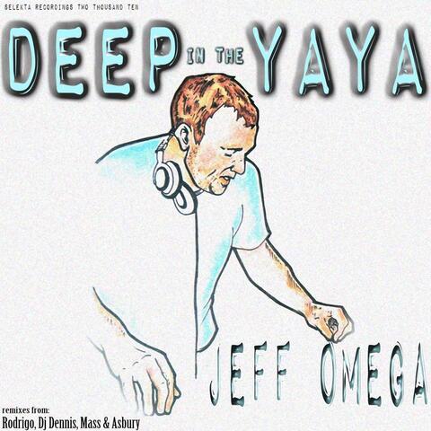 Deep in the YaYa