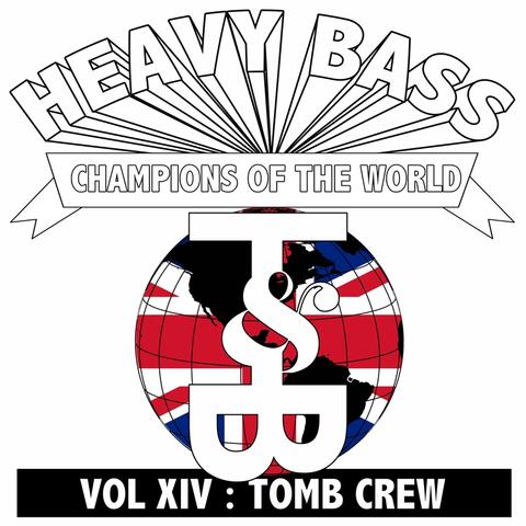 Heavy Bass Champions of the World Vol. XIV