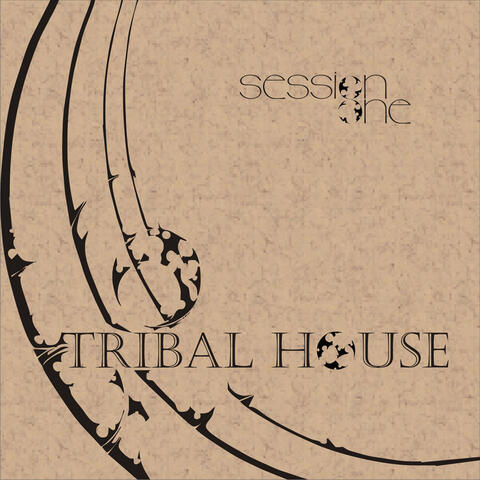 Tribal House Session One