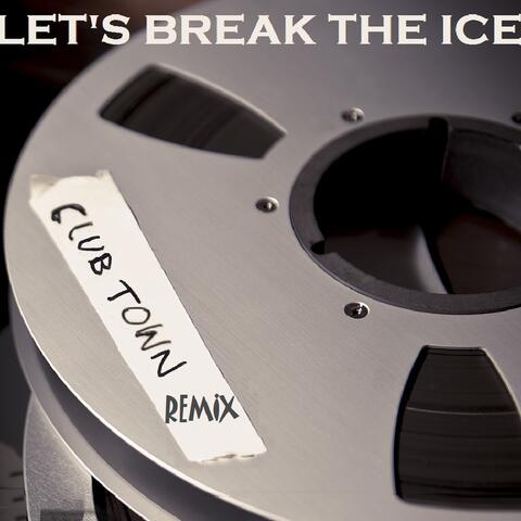 Let's Break The Ice -The Remixes