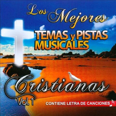 Los Mejores Temas y Pistas Musicales Cristianas, Vol. 1