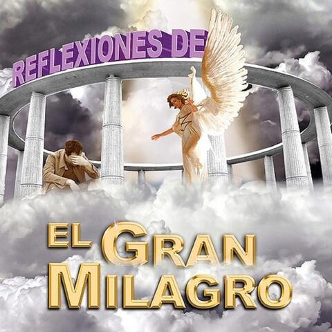 Reflexiones De El Gran Milagro