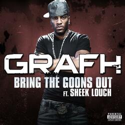 Bring The Goons Out (feat. Sheek Louch)