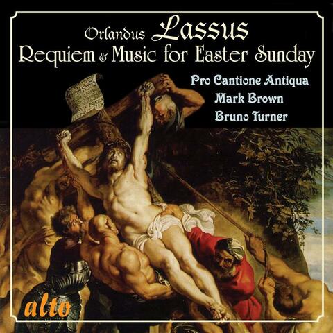 Lassus: Requiem, Music for Easter Sunday