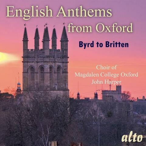 English Anthems from Oxford (Byrd to Britten)