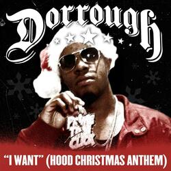 I Want (Hood Christmas Anthem)