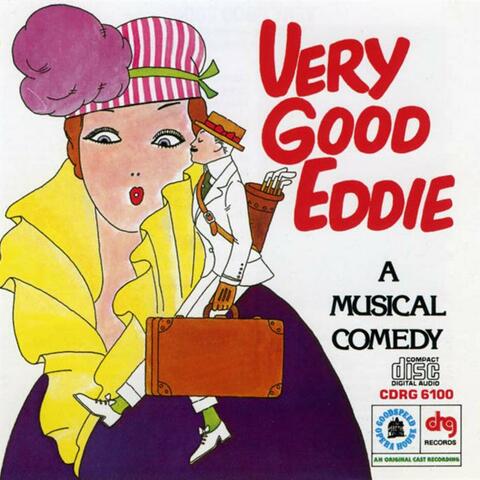 Very Good Eddie - Music By Jerome Kern; Lyrics By Guy Bolton
