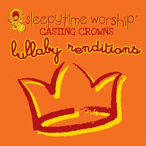 Casting Crowns Lullaby Renditions