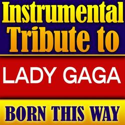 Born This Way (Made Famous by Lady GaGa)