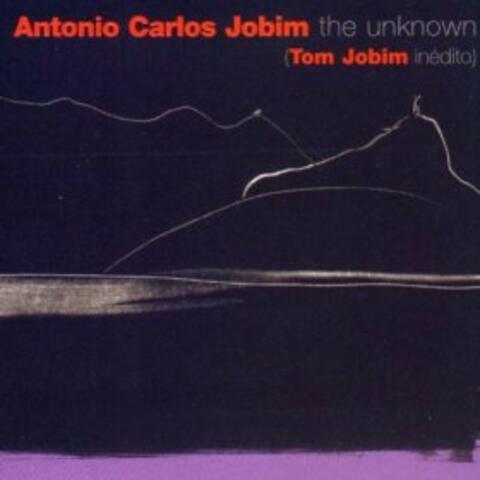The Unknown Antonio Carlos "Tom" Jobim