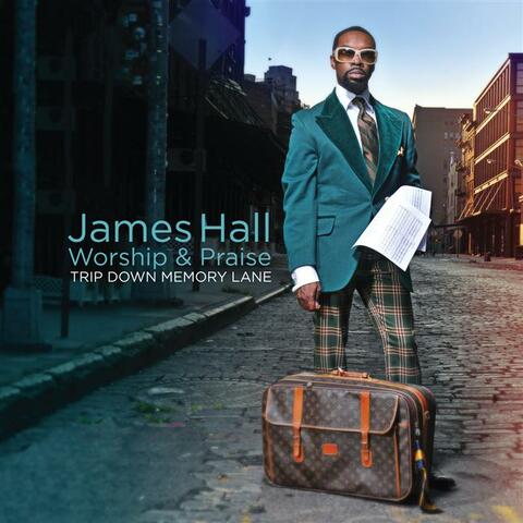 James Hall & Worship & Praise