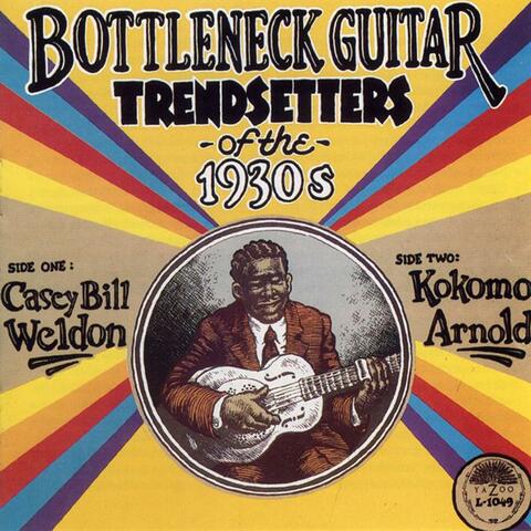 Bottleneck Guitar Trendsetters Of The 1930s