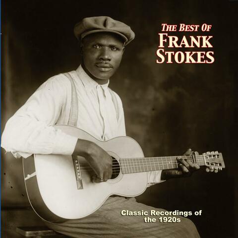 The Best Of Frank Stokes