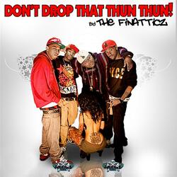 Don’t Drop That Thun Thun