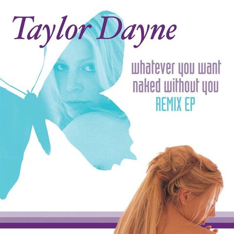 Whatever You Want / Naked Without You (Remixes)
