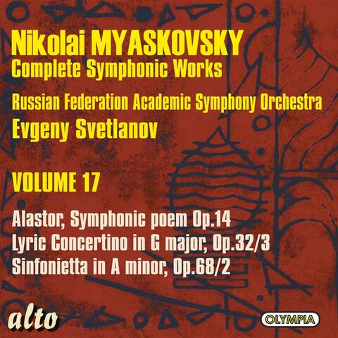 Myaskovsky:  Alastor, Sym¬honi Poem, Op. 14; Lyric Concertino In G, Op. 32/3; Sinfonietta In A Minor, Op. 68/2