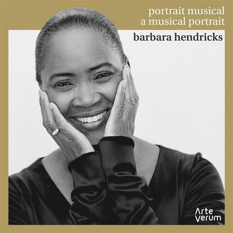 Barbara Hendricks: A Musical Portrait