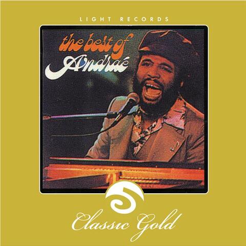 Classic Gold: Best of Andrae: Andrae Crouch and the Disciples