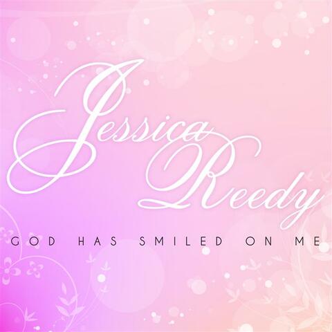 God Has Smiled On Me
