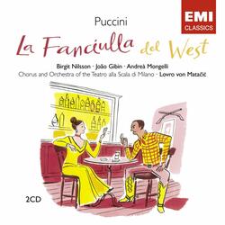 Puccini: La fanciulla del West, Act 1: "Chi c'è, per farmi i ricci?" (Johnson, Minnie, Rance)