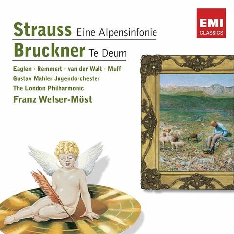 Strauss: Eine Alpensinfonie - Bruckner: Te Deum