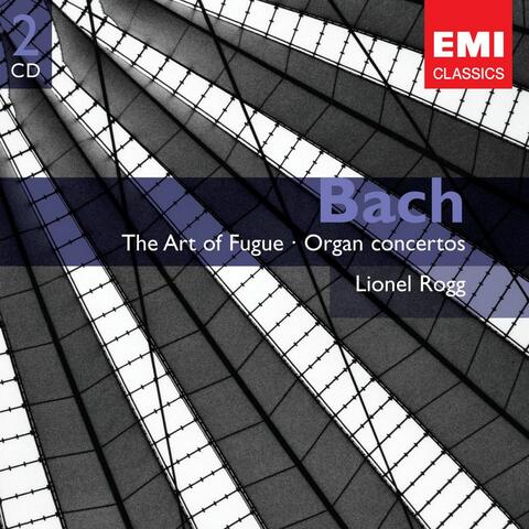 Bach: The Art of Fugue / Organ Concertos