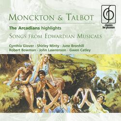 The Arcadians (highlights) (A fantastic musical play in three acts · Lyrics by Arthur Wimperis, Percy Greenbank and Lionel Monckton) (1969 Digital Remaster), Act I: The Joy of Life (The shadow-dappled mead) (Sombra, Chrysea, Astrophal, Strephon)