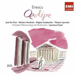 Enescu: Oedipe, Op. 23, Act 3: "Voyez, Thébains, voyez !" (Oedipe, Le Grand Prêtre, La Foule)